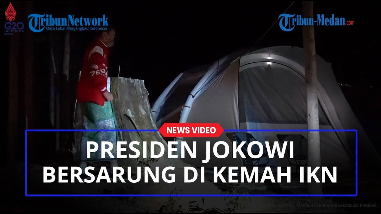 SUASANA MALAM Kemah Presiden di IKN, Jokowi Keluar Tenda dengan Sarung