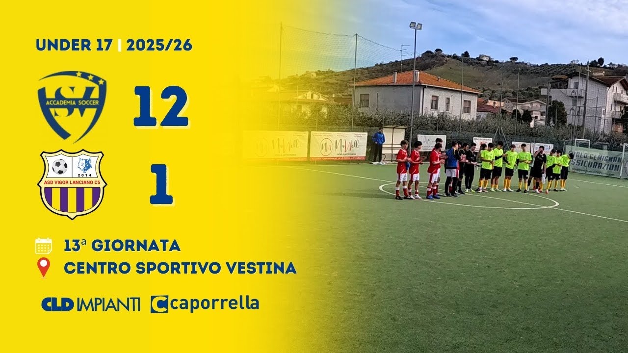 U17 | Accademia Soccer - Vigor Lanciano 12-1 (Gol & Highlights) | 13ª Giornata 2025/2026