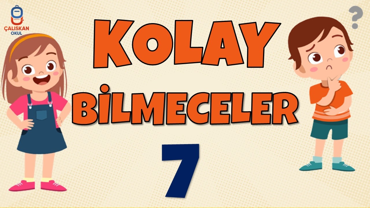 KOLAY BİLMECELER VE CEVAPLARI 7