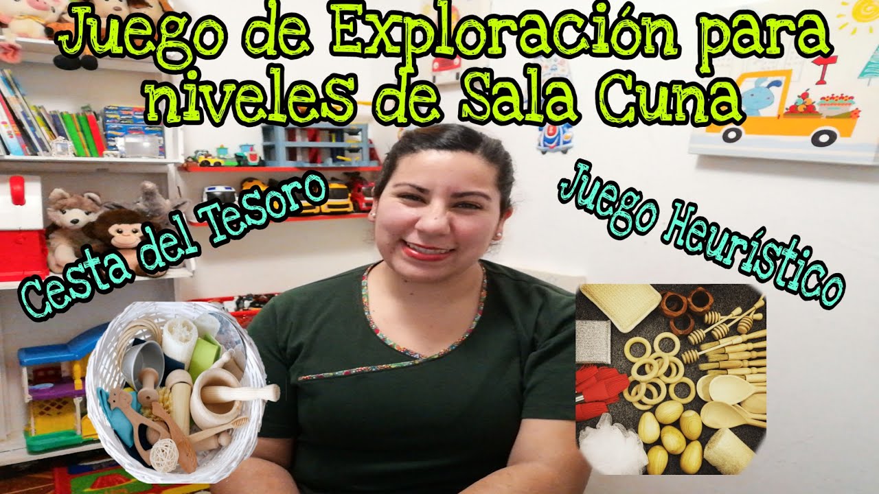 Juegos Dirigidos a Sala Cuna(CESTA DEL TESORO Y JUEGO HEURÍSTICO)