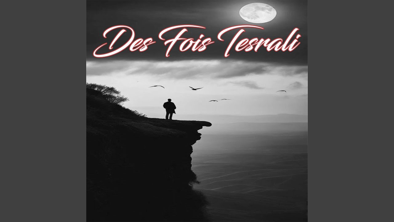 Des Fois Tesrali
