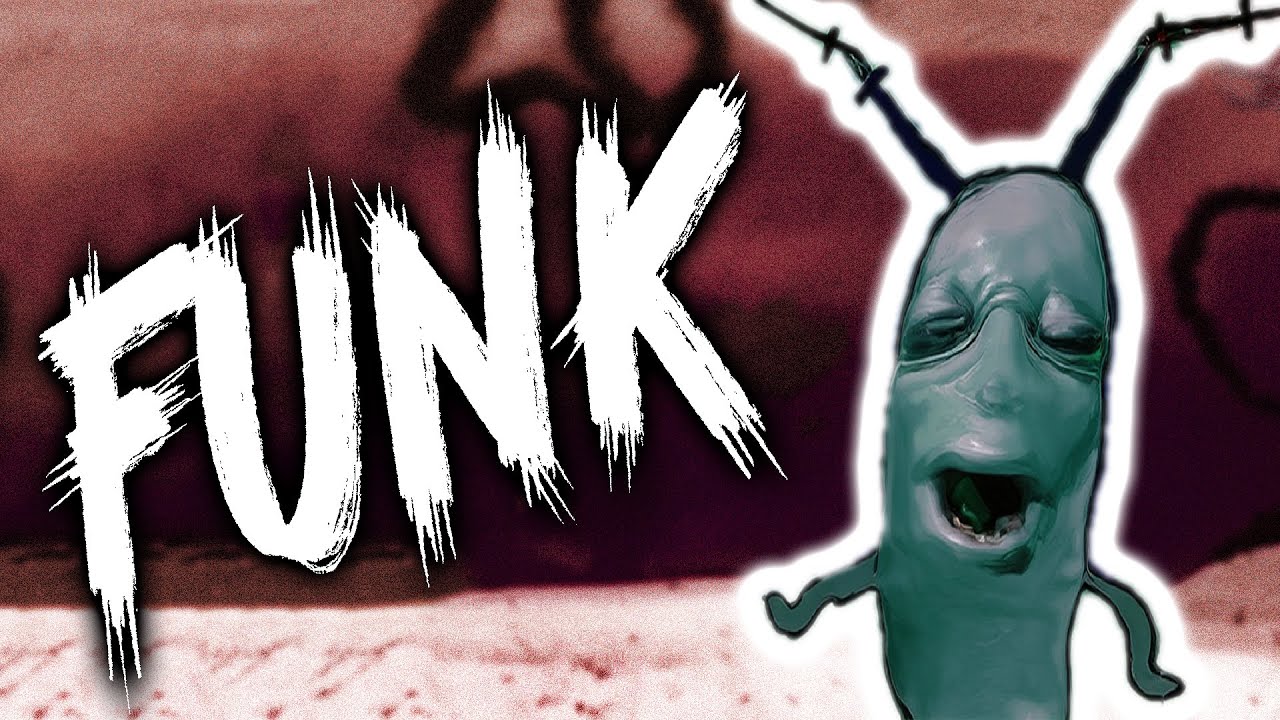 PLANKTON FUNK AAAHHH!