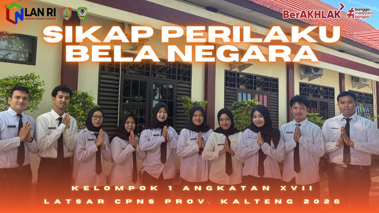 Video Implementasi Sikap Bela Negara Latsar CPNS Provinsi Kalteng Tahun 2026 Angkatan XVII Kel. 1