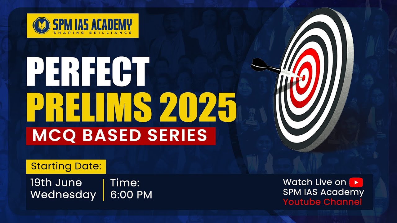 Perfect Prelims 2025: UPSC MCQs 2025 | APSC MCQs 2025 | Day 1 | SPM IAS Academy