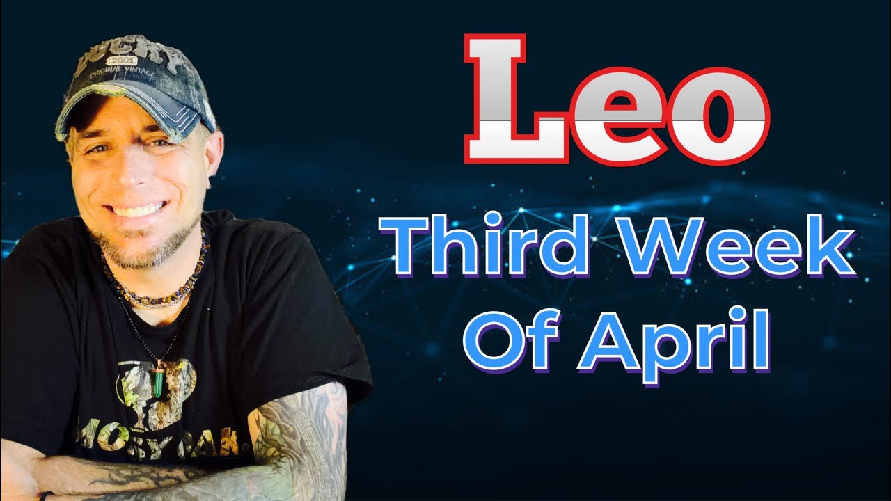 Leo! They HOPE You&rsquo;re Watching! April Week 3 