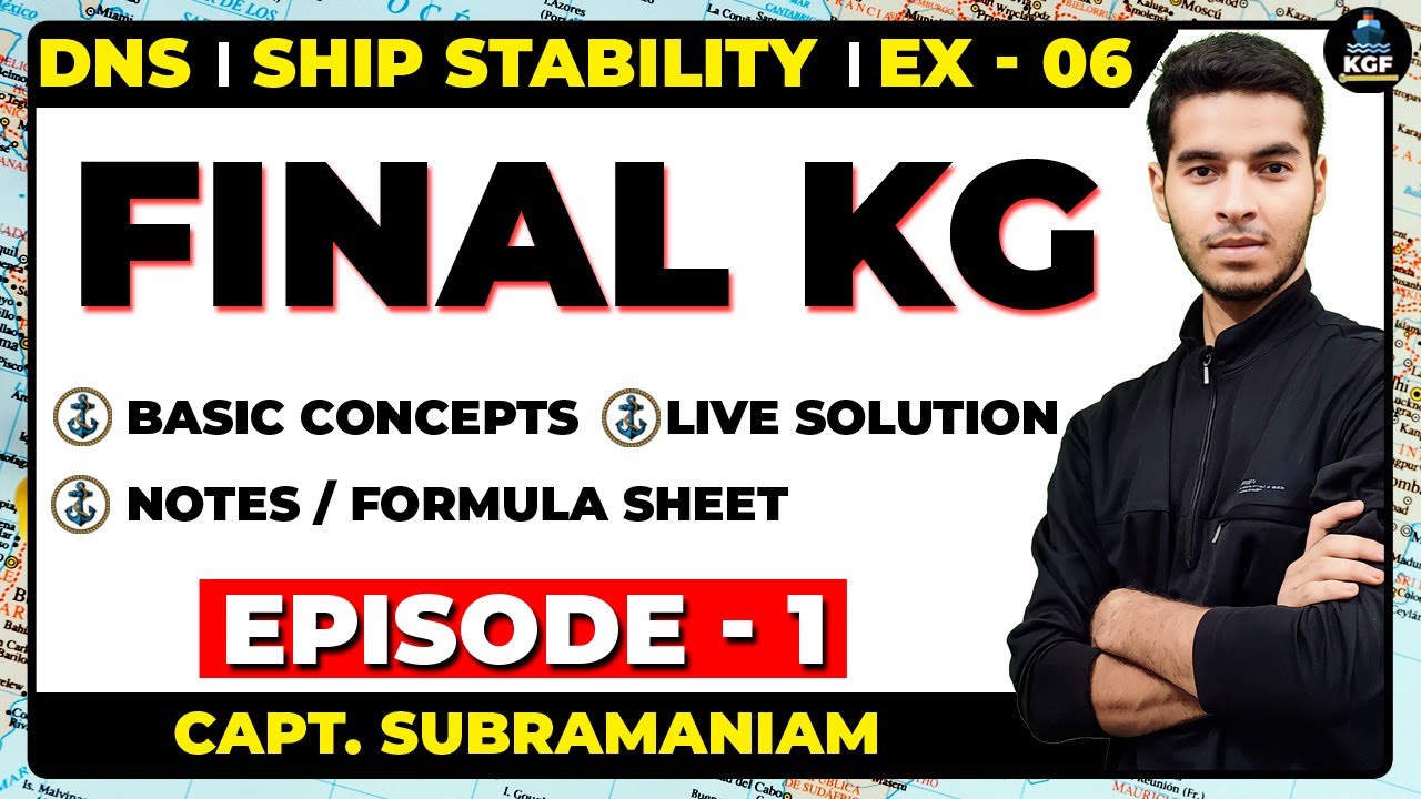 Final KG | Part 1 | Ex 6 | Ship Stability | Capt. H Subramanyam