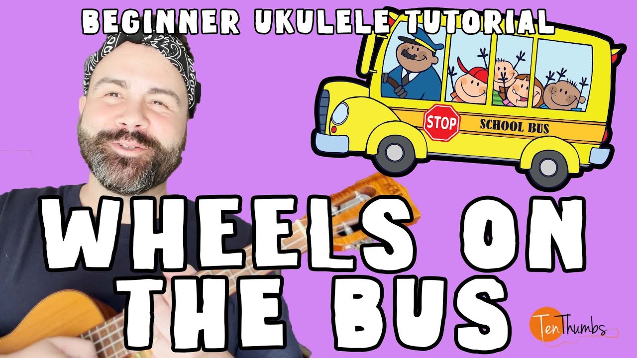 Wheels on the Bus - Beginner Two Chord Ukulele Tutorial AND Beginner Chord Melody