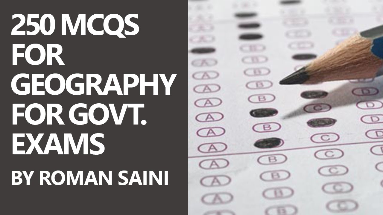 250 MCQs for Geography for Govt. Exams (UPSC and SSC) by Roman Saini [Part 1/3]