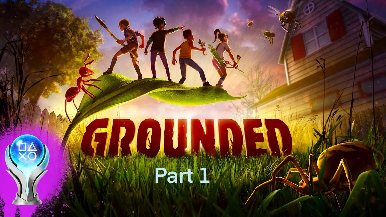 🔴LONGPLAY | Grounded | No Commentary 100% Platinum Playthrough | PS5 | Part 1