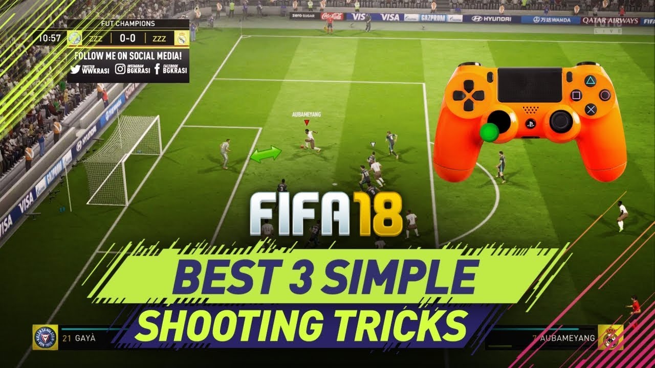 3 Simple Shooting Tricks to Use and Become Better Players on FIFA 18 - How to Score Goals Everytime