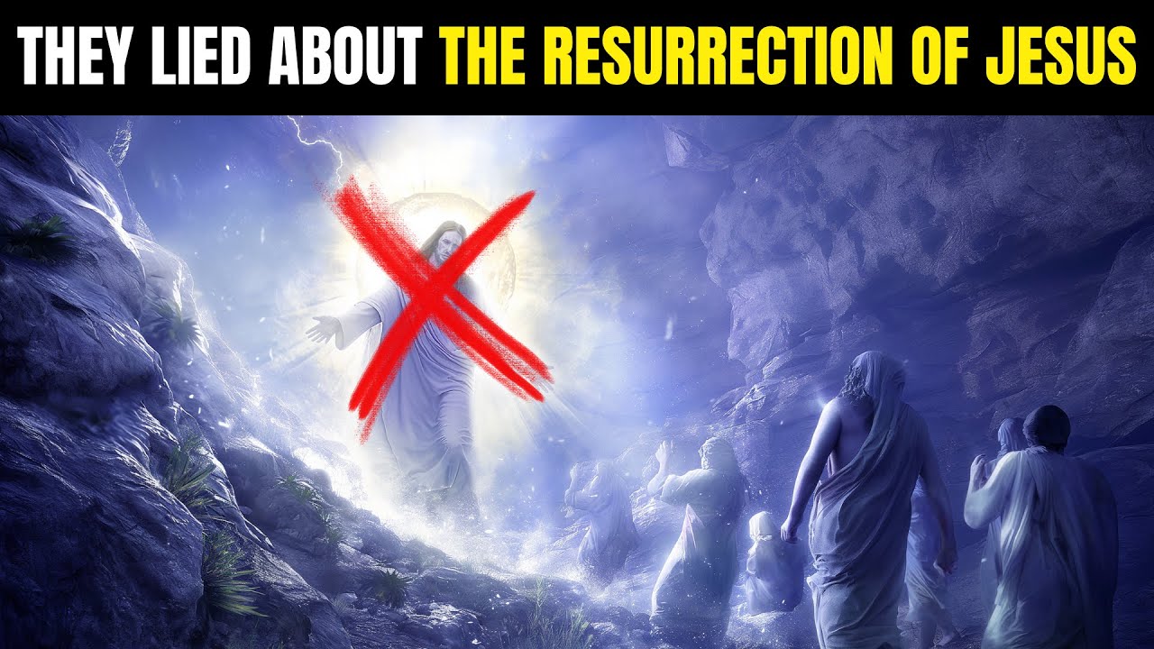 THE LIE ABOUT THE RESURRECTION OF JESUS CHRIST: THEY TRIED TO HIDE THIS FROM YOU