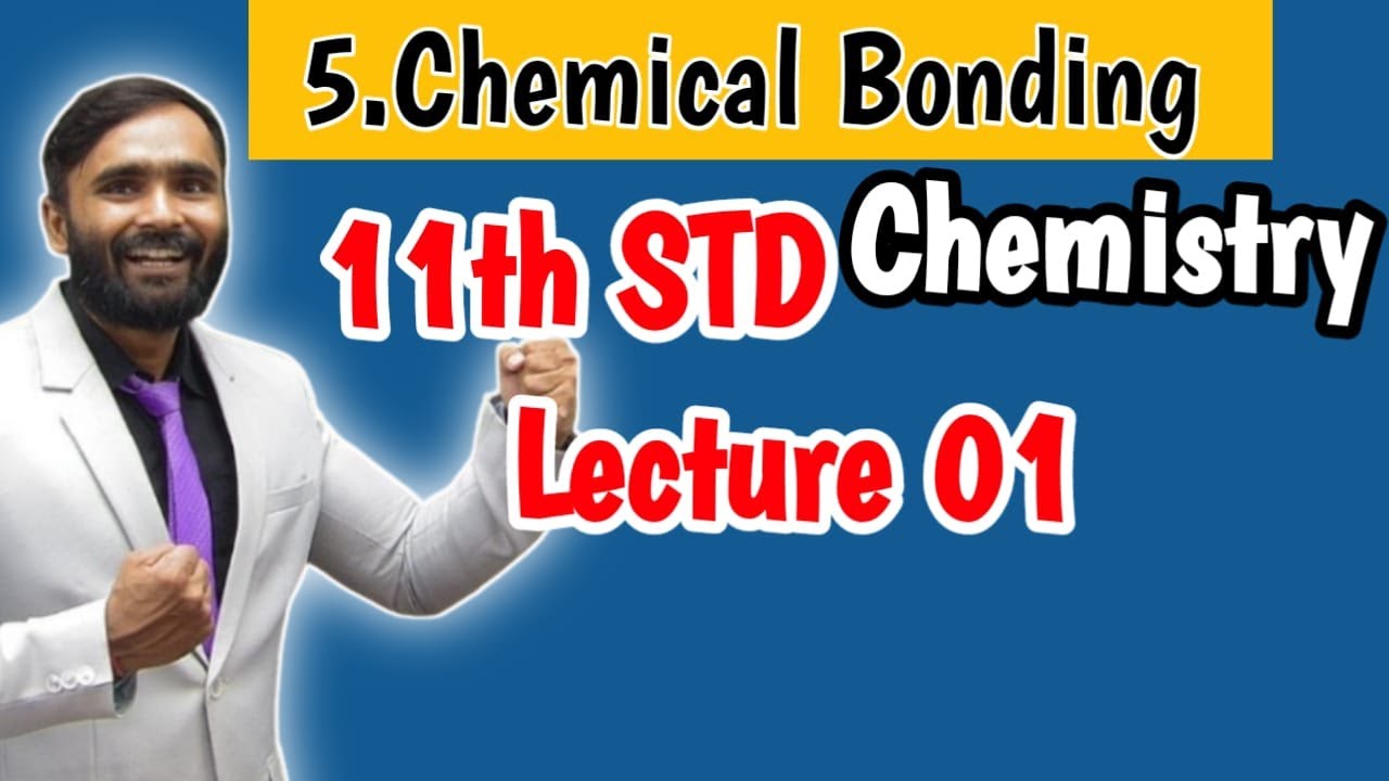 11TH CHEMISTRY|CHAPTER 5|Chemical Bonding|Lecture 1|PRADEEP GIRI