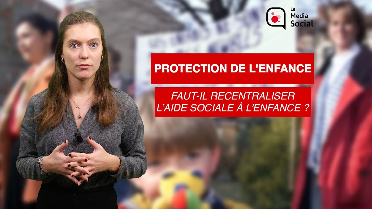 Faut il recentraliser l'aide sociale à l'enfance ?