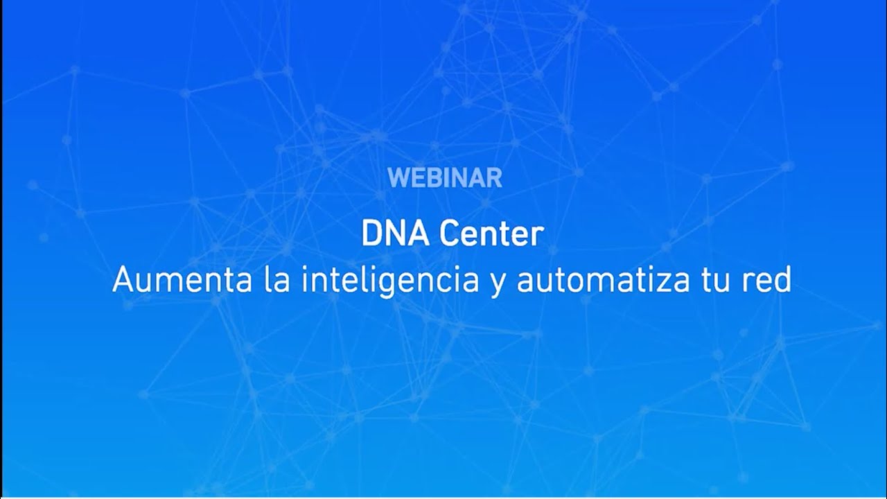 DNA Center y olvídate la configuración manual de los dispositivos