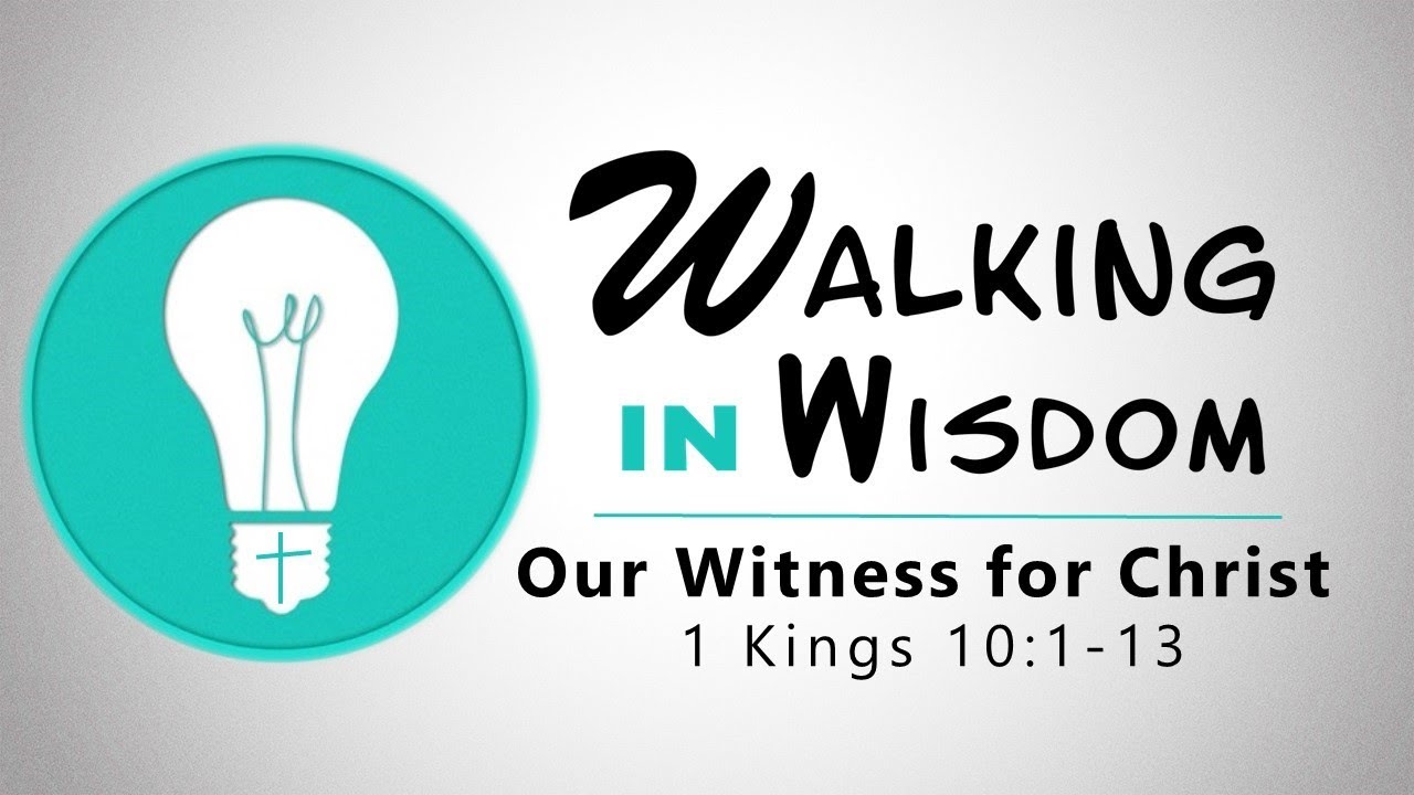 1 Kings 10:1-13 - Our Witness for Christ // with Felix Fernandez