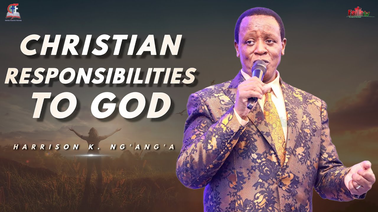 Harrison K. Ng'ang'a • Christian Responsibilities To God