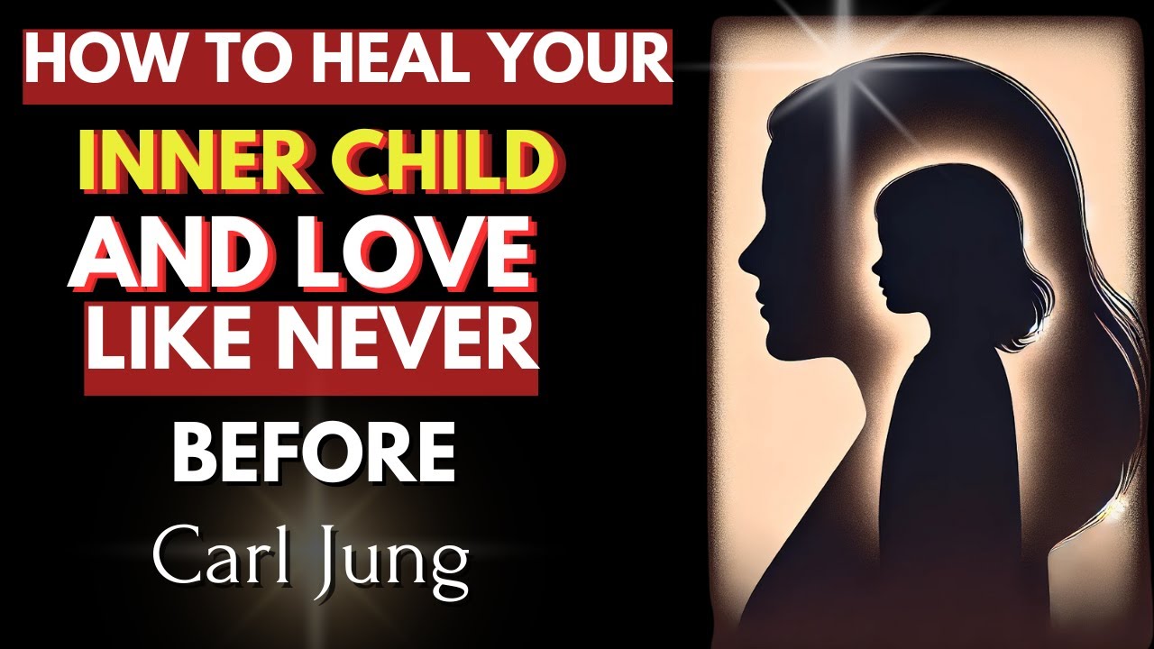 How to Heal Your Inner Child: The First Step to Self-Love &ndash; Carl Jung & Zen Teachings