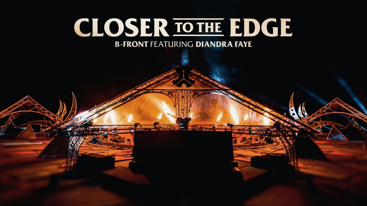 B-Front ft. Diandra Faye - Closer To The Edge (Official Videoclip)