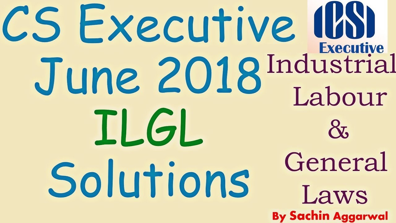 CS Executive ILGL June 2018 Suggested Answers