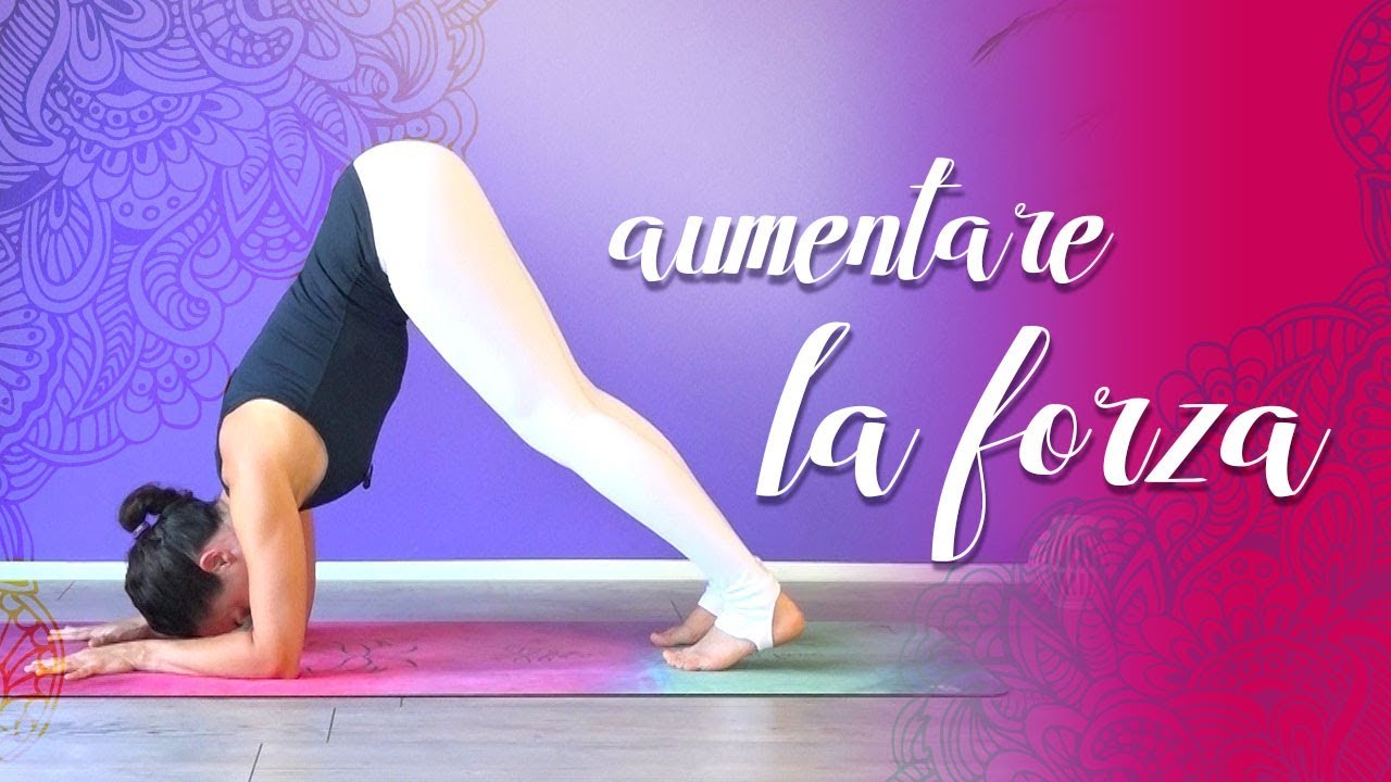 Yoga per Aumentare la Forza