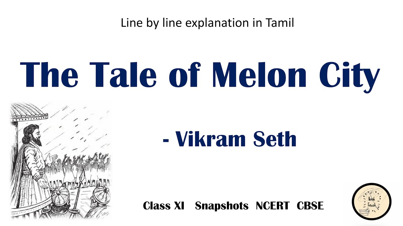 The Tale of Melon City by Vikram Seth | SNAPSHOTS | Class 11 | in Tamil |  NCERT