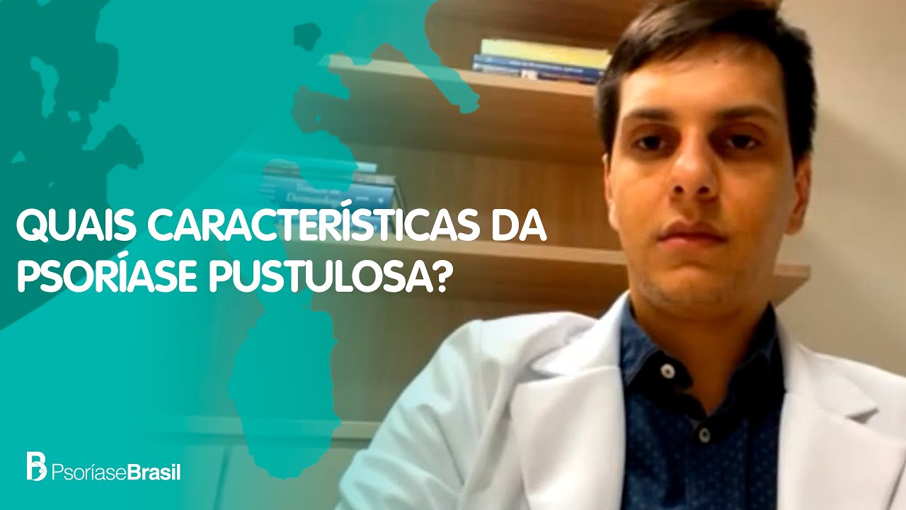 Quais características da Psoríase Pustulosa | Cortes da Live