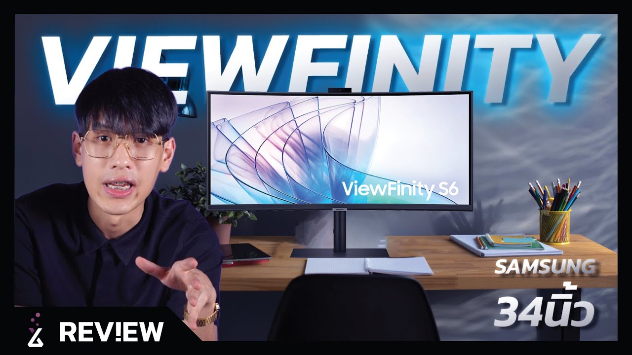 Review | 34 นิ้ว จอเดียว จบทุกโปรเจกต์! | Samsung Viewfinity S6 S65VC WQHD Monitor