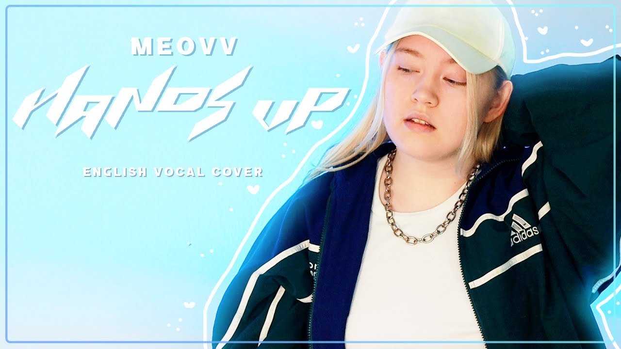 MEOVV - HANDS UP - English vocal cover by KCAJASMIN