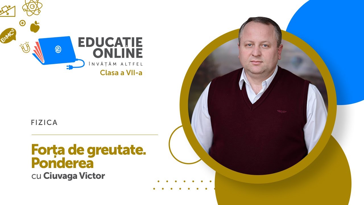 Fizica, clasa a VII-a, Forța de greutate. Ponderea