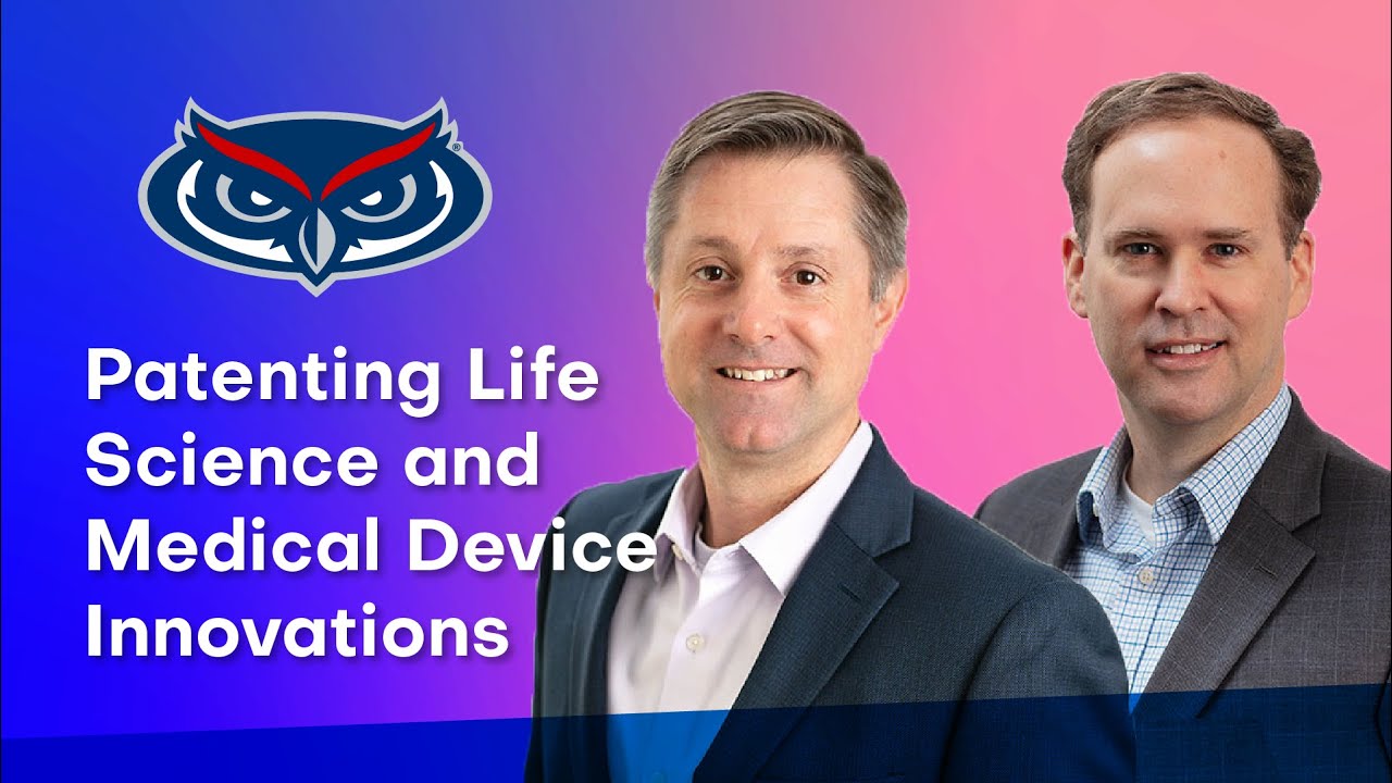 Patenting Life Science and Medical Device Innovations