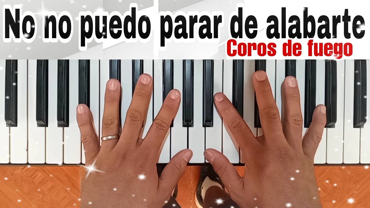 🔥No Puedo Parar de Alabarte | Tutorial Piano | CADENA de COROS de FUEGO | Como tocar Júbilo en Piano