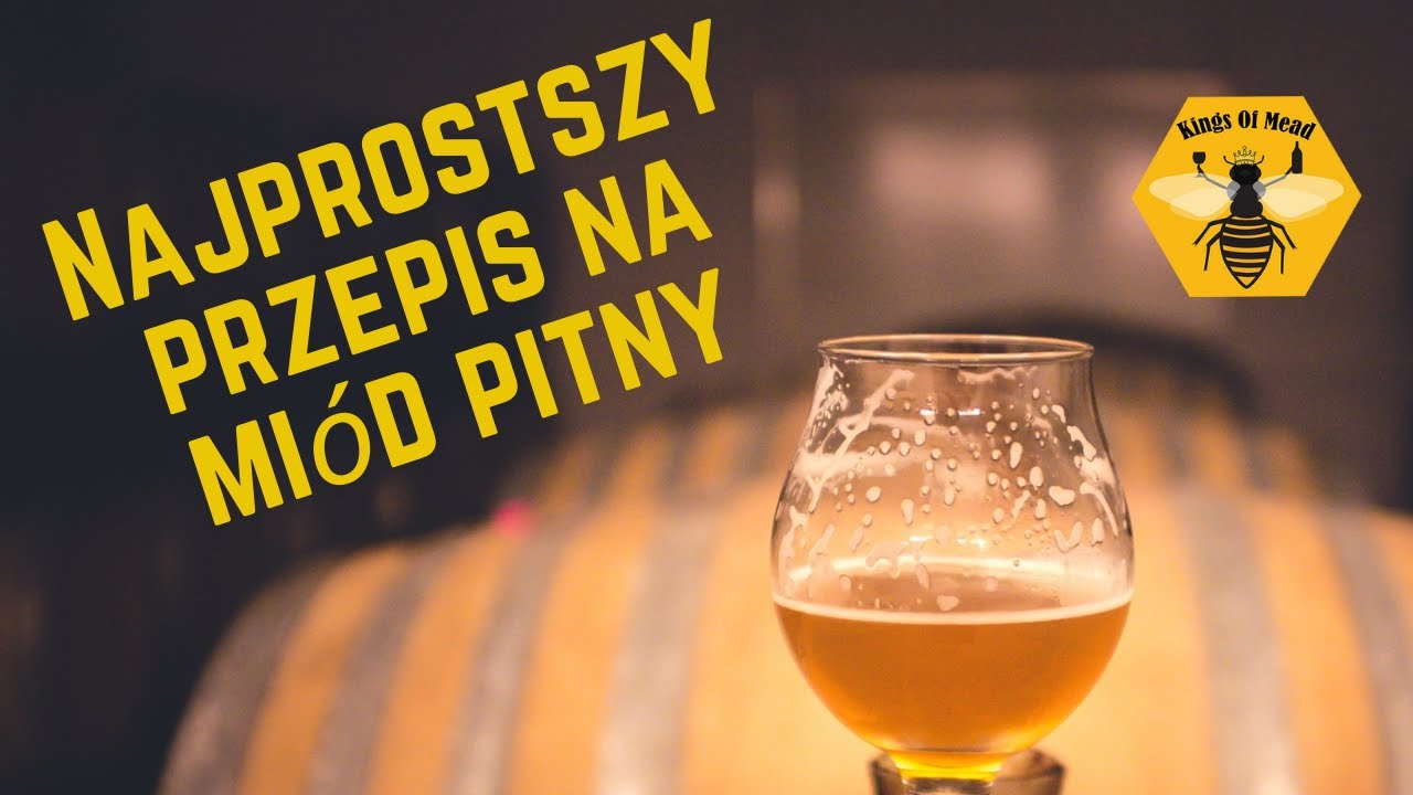 Kings of Mead odc. 156 - Przepis na najprostszy miód pitny na lato.