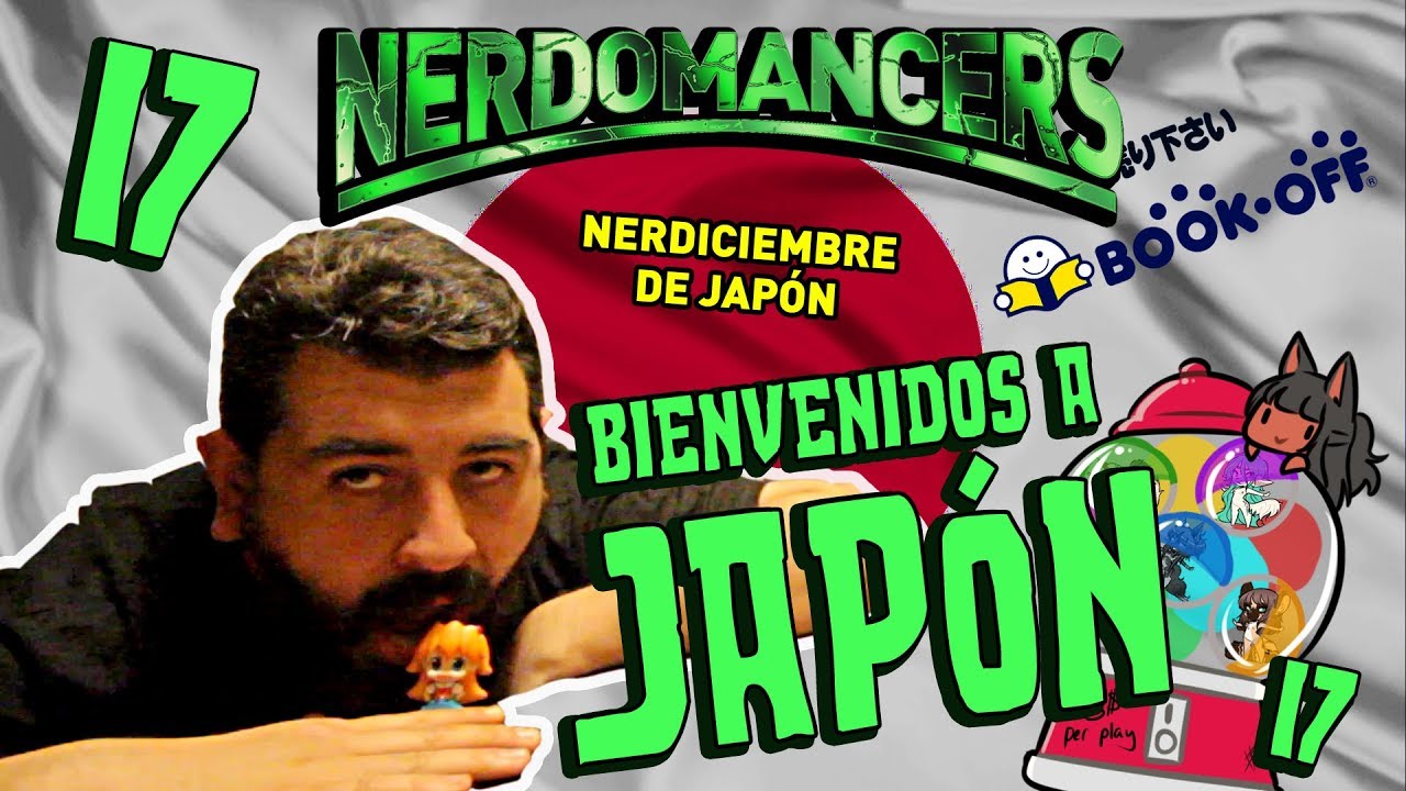 Bienvenidos a Japón!!! | Nerdomancers 17