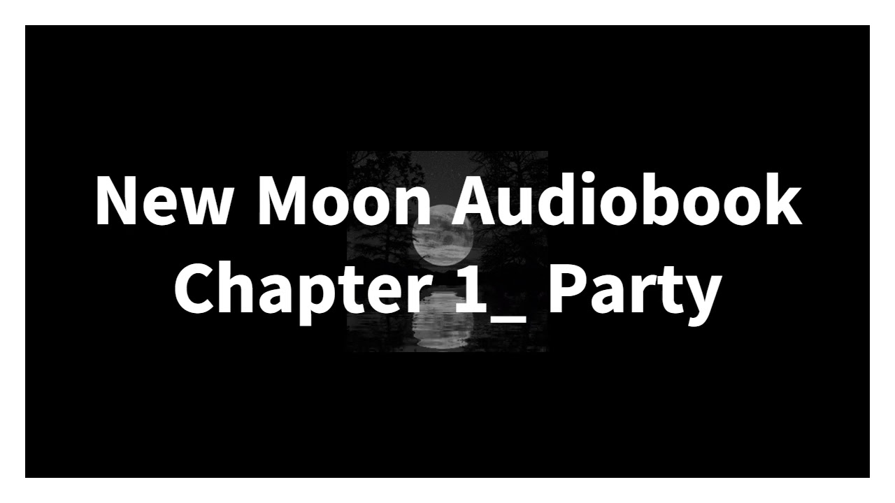 New Moon, Full Audiobook
