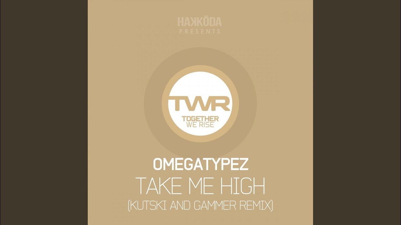 Take Me High (Kutski & Gammer Remix)