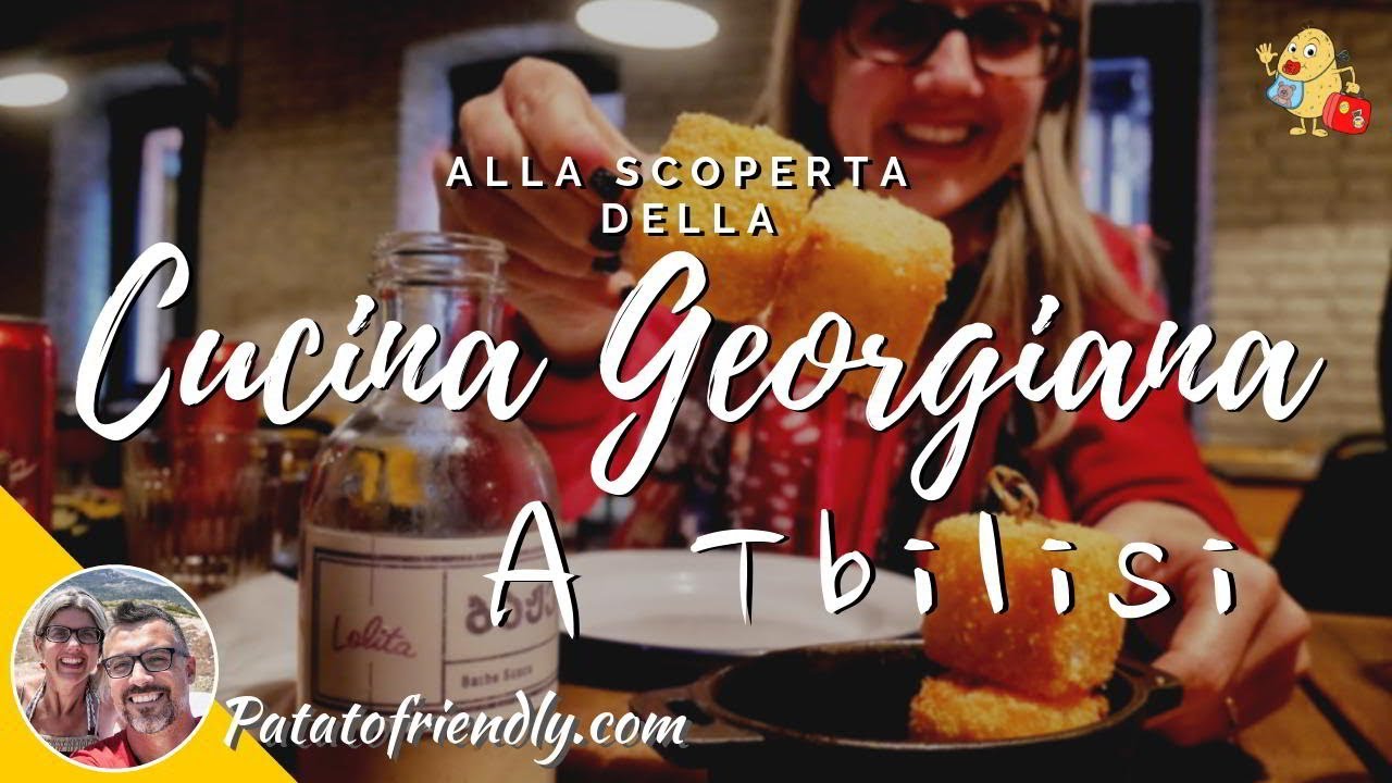 Cosa mangiare in Georgia: Alla scoperta della CUCINA GEORGIANA