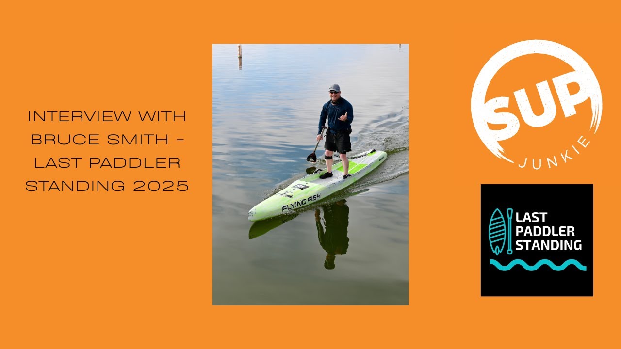 BRUCE SMITH - LAST PADDLER STANDING 2025