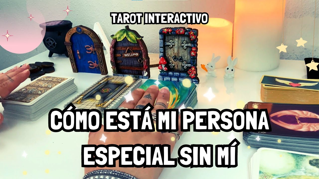 💜Cómo está mi persona especial sin mí💜      - Tarot interactivo