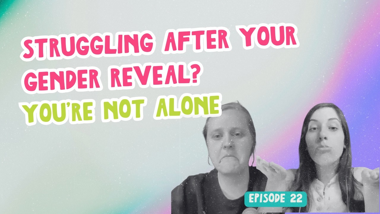 Struggling After Your Gender Reveal? You’re Not Alone