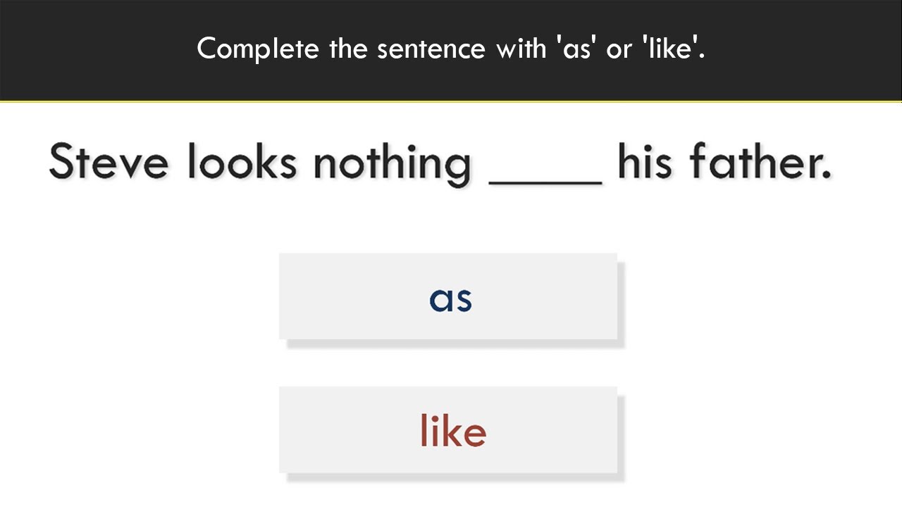 As or Like ?