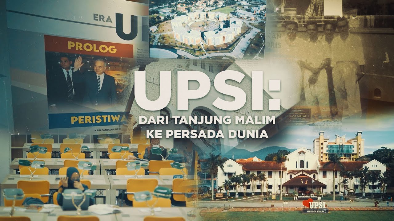 UPSI: Dari Tanjung Malim Ke Persada Dunia