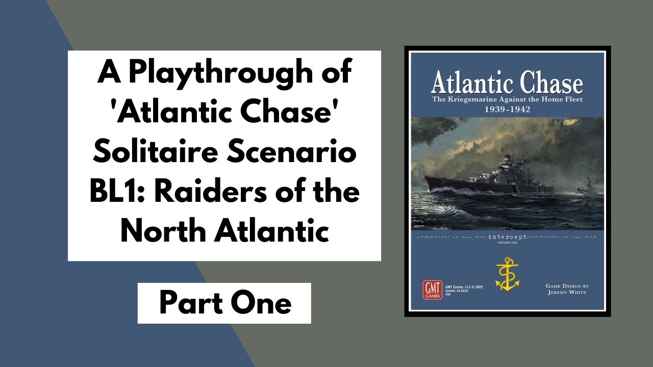 'Atlantic Chase' from GMT Games | Playthrough Part 1