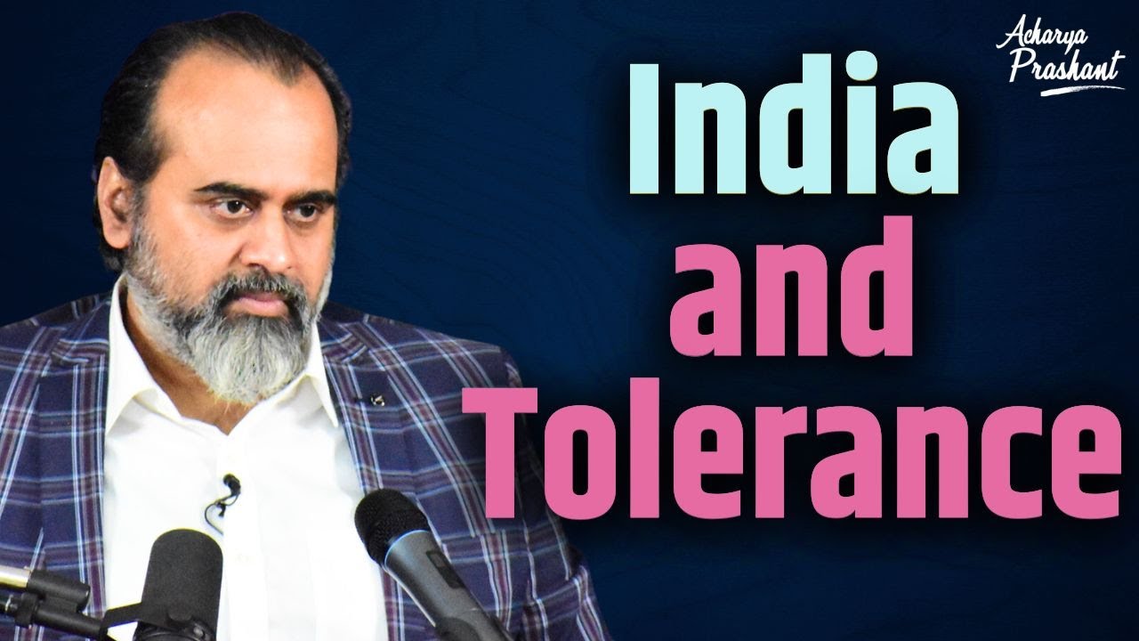 India and Tolerance || Acharya Prashant (2016)