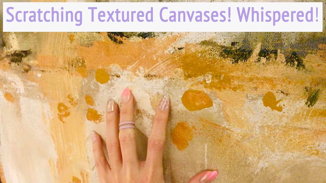 ASMR * Scratching Textured Canvases * Fast Tapping/Scratching! * Whispering * ASMRVilla