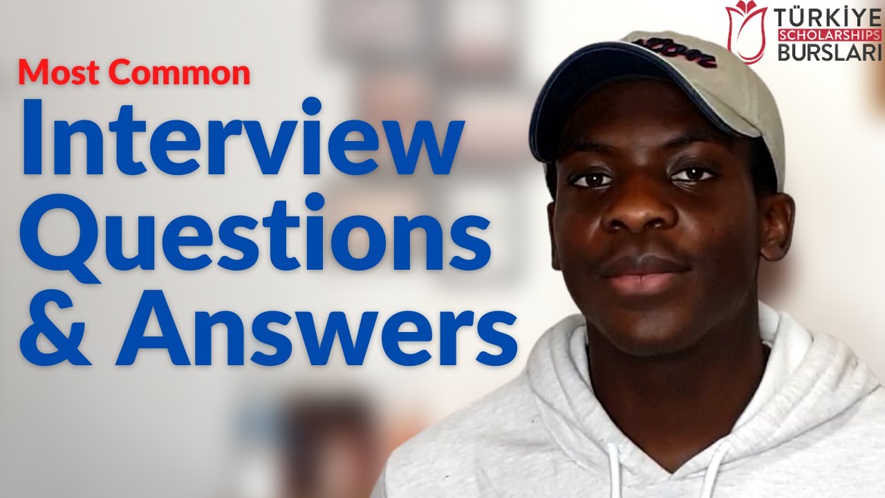 How I answered my Turkiye Burslari Interview Questions