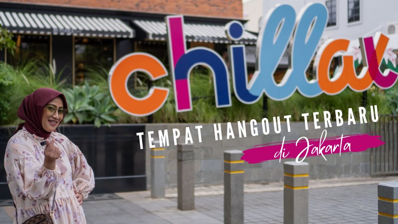 CHILLAX VLOG: Tempat Hangout Terbaru di Jakarta