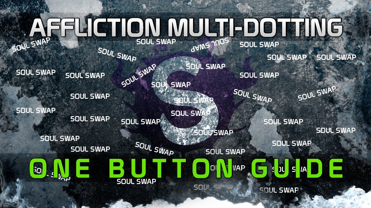 [GUIDE] Multi-dotting Affliction, One Button Victory!