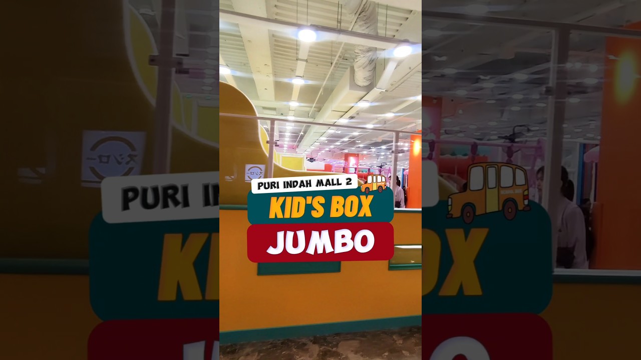 Kid's Box Jumbo Puri Indah Mall 2 #puriindah #kidsboxjumbo #kidsbox #kidzooona