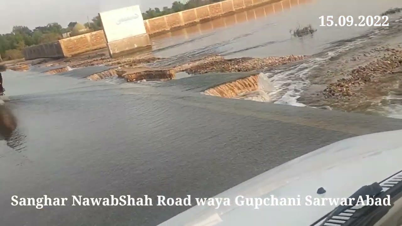 NawabShah to Sanghar Road waya Gupchani SarwarAbad  pani hi pani nazar aa raha he Date 15.09.2022