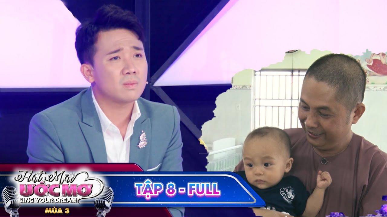 H&aacute;t m&atilde;i ước mơ 3|Tập 8 FULL:Đau đ&aacute;u phận mồ c&ocirc;i, ch&agrave;ng trai 